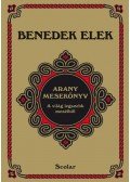 Benedek Elek - Arany mesekönyv