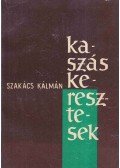 Szakács Kálmán - Kaszáskeresztesek