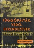 Galgóczy Gábor - Függőpályák, védőberendezések - Szállítóberendezések