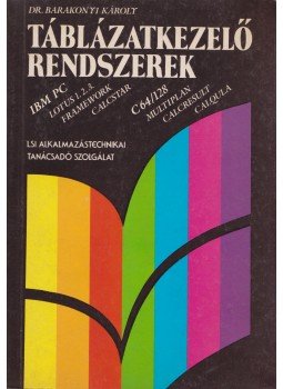 Dr. Barakonyi Károly - Táblázatkezelő rendszerek, Budapest 1987 antikvár könyv