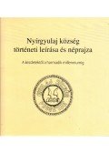 Cseh Mihály,Ifj. Szabó József,Szluk István,Tóth Árpád,Tóth István - Nyírgyulaj község történeti leírása és néprajza (dedikált)