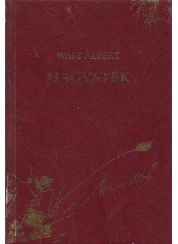 Wass Albert - Hagyaték, Marosvásárhely-Budapest 2011 antikvár könyv