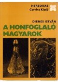 Dienes István - A honfoglaló magyarok