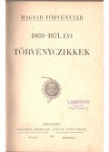Dr. Csiky Kálmán,Dr. Kolosvári Sándor,Nagy Gyula,Dr. Óvári Kelemen,Tóth Lőrincz,Dr. Márkus Dezső - 1869-1871. évi törvényczikkek