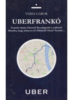 Veres Gábor - Uberfrankó Veres Gábor - Uberfrankó, Budapest 2017 antikvár könyv