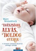 Marc Weissbluth - Egészséges alvás, boldog gyerek