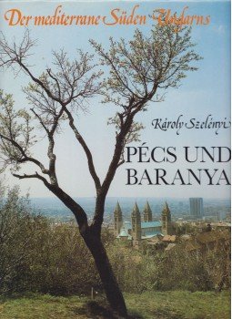 Szelényi Károly - Pécs und Baranya Szelényi Károly - Pécs und Baranya, 1988 antikvár könyv