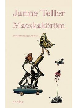 Janne Teller - Macskaköröm Janne Teller - Macskaköröm, Budapest 2017 antikvár könyv