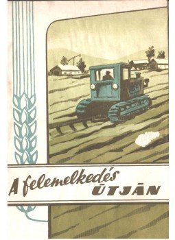  - A felemelkedés útján,  1960 antikvár könyv