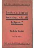 Borbély Andor - Lehet-e a Bethlen kormányt vád alá helyezni?