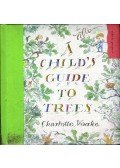 VOAKE, CHARLOTTE,Petty, Kate,Jo Elworthy - A Child's Guide to Trees