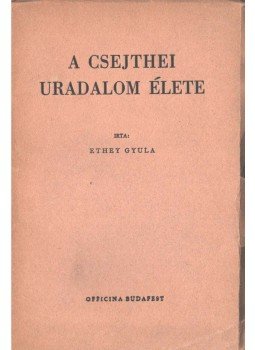 Ethey Gyula - A csejthei uradalom élete, Budapest 1943 antikvár könyv