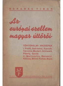 Barabás Tibor - Az európai szellem magyar úttörői,  1942 antikvár könyv