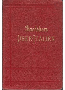 Karl Baedeker - Ober-Italien mit Ravenna, Florenz und Livorno, Leipzig 1911 antikvár könyv