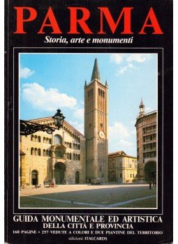 Maria Cristina Alfieri, Rosella Cattani, Milena Fornari - Parma - Storia, arte e monumenti Maria Cristina Alfieri, Rosella Cattani, Milena Fornari - Parma - Storia, arte e monumenti, Bologna 1988 antikvár könyv