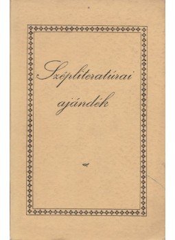 Köllő Károly - Szépliteratúrai ajándék, Bukarest 1967 antikvár könyv