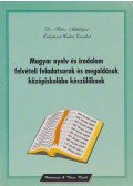 Dr. Fedor Mihályné,Lakatosné Csikai Erzsébet - Magyar nyelv és irodalom felvételi feladatsorok és megoldások középiskolába készülőknek