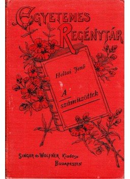 Heltai Jenő - A számüzöttek Heltai Jenő - A számüzöttek, Budapest 0 antikvár könyv