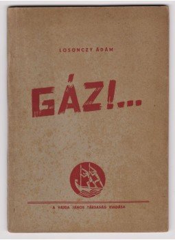 Losonczy Ádám - Gáz!... (dedikált), Budapest 1937 antikvár könyv