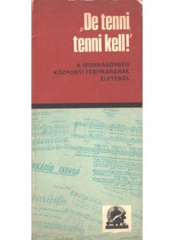  - "De tenni, tenni kell!",  1970 antikvár könyv