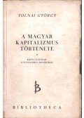 Tolnai György - A magyar kapitalizmus története