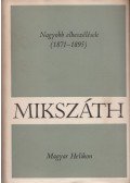Mikszáth Kálmán - Nagyobb elbeszélések (1871-1895)