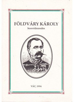 Dobai János - Földváry Károly honvédezredes Dobai János - Földváry Károly honvédezredes, Vác 1994 antikvár könyv