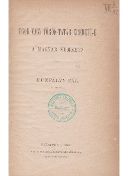 Hunfalvy Pál - Ugor vagy török-tatár eredetü-e a magyar nemzet?, Budapest 1883 antikvár könyv