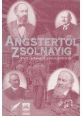 Szirtes Gábor,Vargha Dezső - Angstertől Zsolnayig