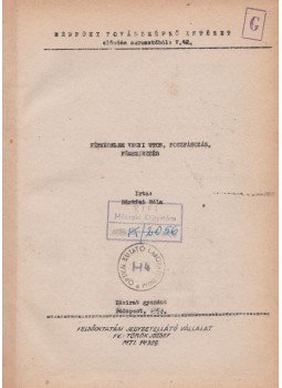 Bártfai Béla - Fémvédelem vegyi úton, foszfátozás, fémszínezés (kézirat), Budapest 1953 antikvár könyv