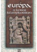Angi János,Bárány Attila,Orosz István,Papp Imre,Pósán László - Európa a korai középkorban
