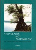 Kontra Miklós,Saly Noémi - Nyelvmentés vagy nyelvárulás?