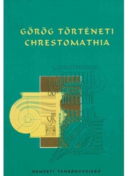 Borzsák István - Görög történeti chrestomathia Borzsák István - Görög történeti chrestomathia, Budapest 1997 antikvár könyv