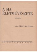 Perlaky Lajos - A ma életművészete