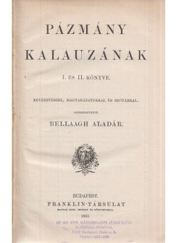 Bellaagh Aladár - Pázmány Kalauzának I. és II. könyve, Budapest 1893 antikvár könyv