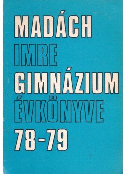 Gémes Attila - A budapesti Madách Imre Gimnázium évkönyve 1977-78, Budapest 1979 antikvár könyv