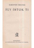 Karinthy Frigyes - Így írtok ti
