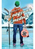 Fredrik Backman - Mi vagyunk a medvék