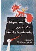Iván Józsefné,Sőre Imréné - Helyesírási gyakorló kisiskolásoknak