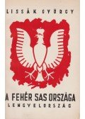 Lissák György - A fehér sas országa (aláírt)