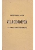 Marschalkó Lajos - Világhódítók