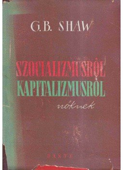 Shaw, G.B. - Szocializmusról, kapitalizmusról nőknek, Budapest 1945 antikvár könyv