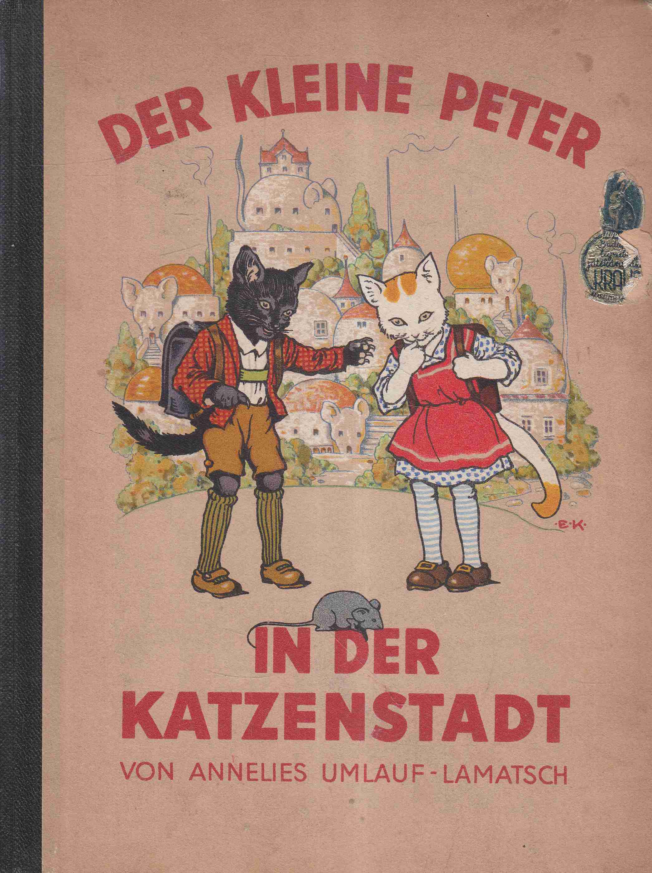 Annelies Umlauf-Lamatsch - Der Kleine Peter in der Katzenstadt, Bécs-Lipcse 1934 antikvár könyv