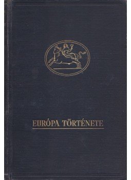 FISHER, H.A.L. - Európa története I. kötet FISHER, H.A.L. - Európa története I. kötet, Budapest 0 antikvár könyv