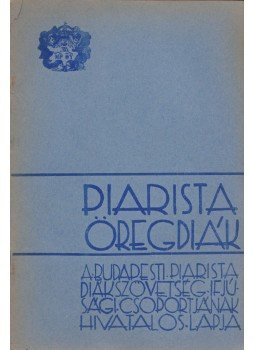 Bonkáló Ervin - Piarista öregdiák I. évf. 4. szám,  1936 antikvár könyv