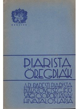 Bonkáló Ervin - Piarista öregdiák I. évf. 7. szám,  1937 antikvár könyv