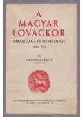 Dr. Erdélyi László - A magyar lovagkor