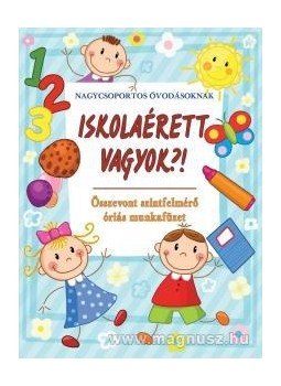. - Iskolaérett vagyok?! Összevont szintfelmérő, null 2014 antikvár könyv