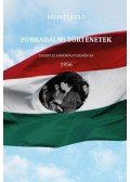 Bálint László - Forradalmi történetek - Szegedi és sándorfalvi események - 1956