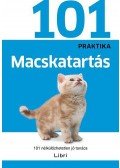  - Macskatartás - 101 nélkülözhetetlen jó tanács
